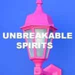 Unbreakable Spirits