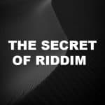 The Secret of Riddim
