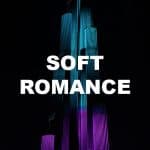 Soft Romance