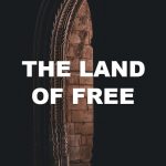 The Land Of Free