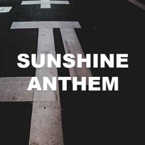 Sunshine Anthem