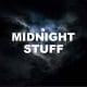 Midnight Stuff