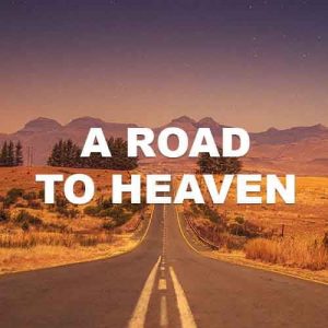 A Road To Heaven