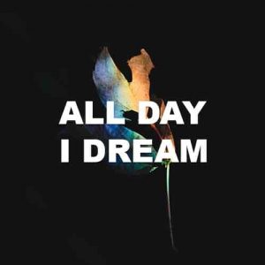 All Day I Dream