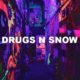 Drugs N Snow