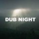 Dub Night