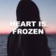 Heart Is Frozen