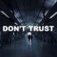 Don't Trust