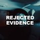 Rejected Evidence