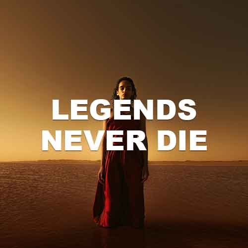 Legends never die 