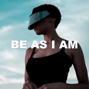 Be As I Am