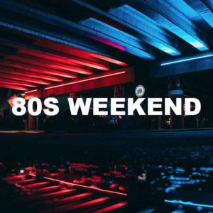 80s Weekend