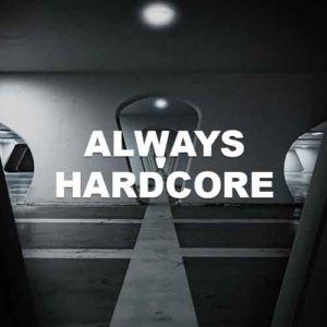 Always Hardcore