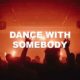Dance With Somebody