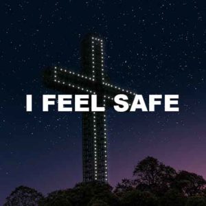 I Feel Safe