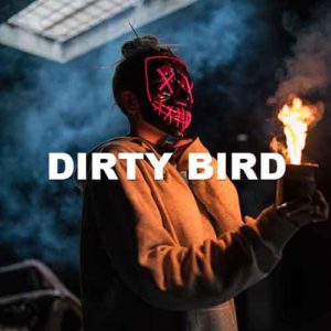 Dirty Bird