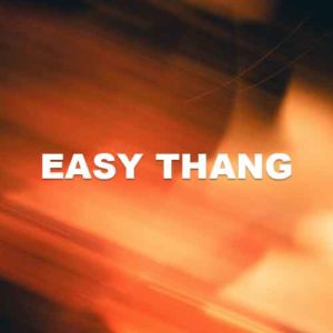 Easy Thang