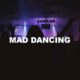 Mad Dancing