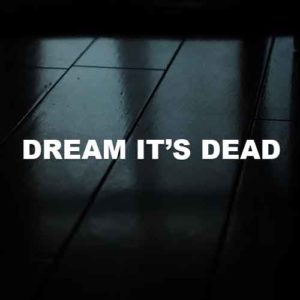 Dream It's Dead