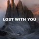 Lost With You