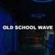 Old School Wave