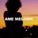 Ame Melodic