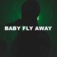 Baby Fly Away