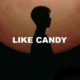 Like Candy