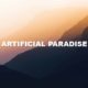 Artificial Paradise