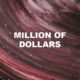 Million Of Dollars