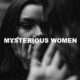 Mysterious Women