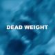Dead Weight