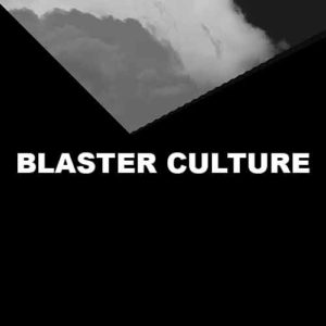 Blaster Culture