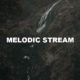 Melodic Stream