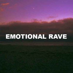 Emotional Rave