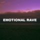 Emotional Rave