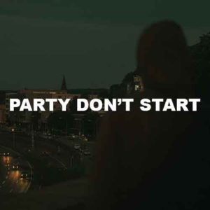 Party Don't Start