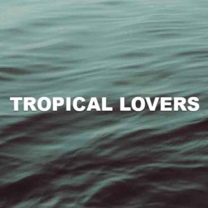 Tropical Lovers