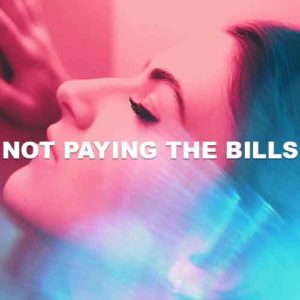 Not Paying The Bills