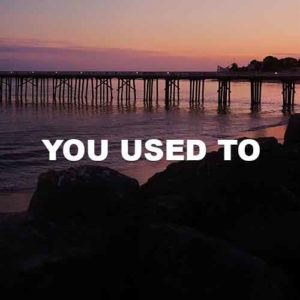 You Used To