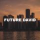 Future David