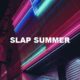 Slap Summer