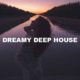 Dreamy Deep House