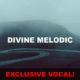 Divine Melodic