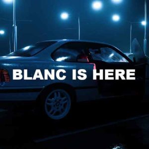 Blanc Is Here