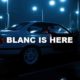 Blanc Is Here