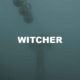 Witcher