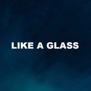 Like A Glass