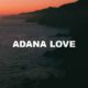 Adana Love