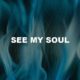 See My Soul